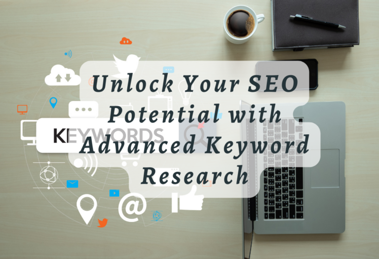 Unlock Your SEO Potential with Advanced Keyword Research