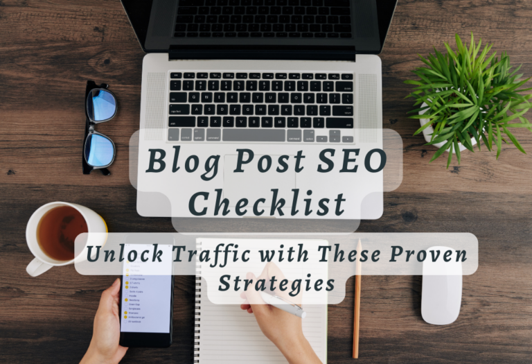Blog Post SEO Checklist: Unlock Traffic with These Proven Strategies