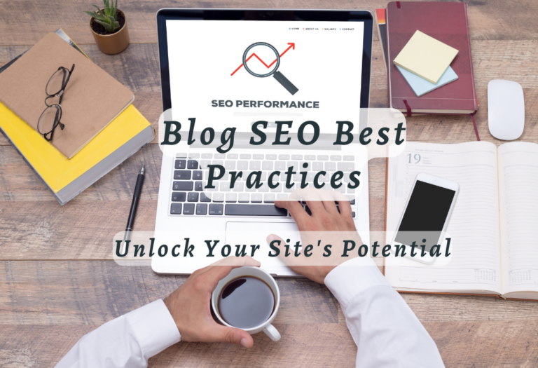 Blog SEO Best Practices: Unlock Your Site’s Potential