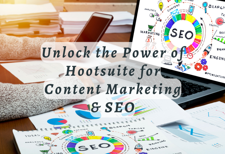 Unlock the Power of Hootsuite for Content Marketing & SEO