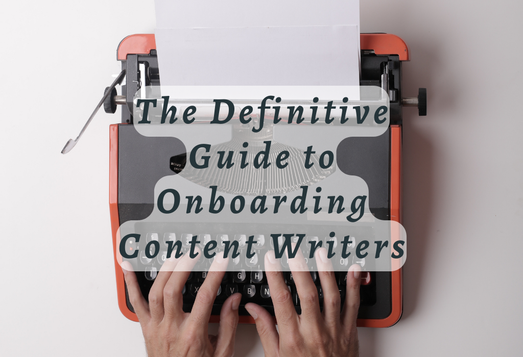 Onboarding Content Writers 