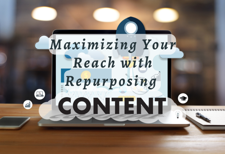 Maximizing Your Reach with Repurposing Content