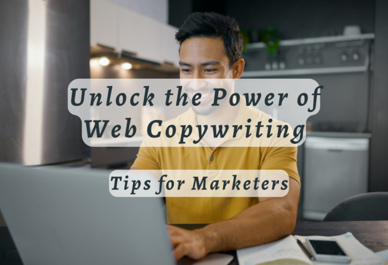 Unlock the Power of Web Copywriting: Tips for Marketers