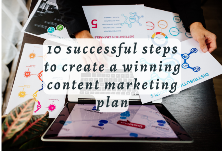 10 successful steps to create a winning content marketing plan
